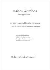 Asian Sketches 4. My Love is Like the Grasses SATB choral sheet music cover